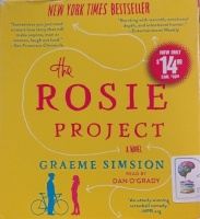 The Rosie Project written by Graeme Simsion performed by Dan O'Grady on Audio CD (Unabridged)